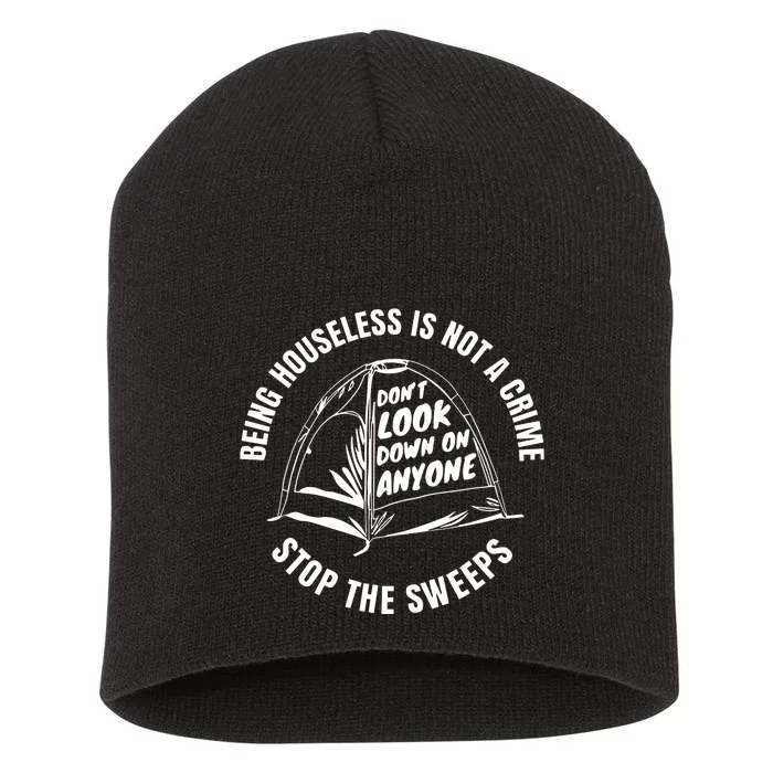 Being Houseless Is Not A Crime Stop The Sweeps Short Acrylic Beanie