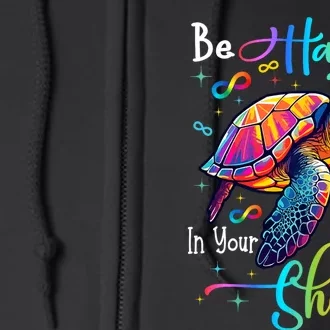 Be Happy In Your Own Shell Autism Awareness Rainbow Turtle Full Zip Hoodie