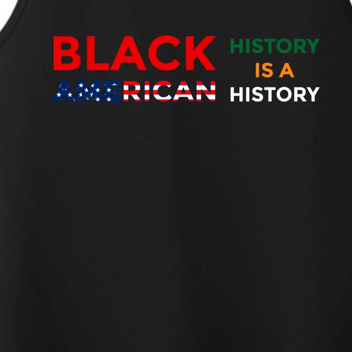 Black History Is American History Black Rights Art Cool Gift Performance Tank