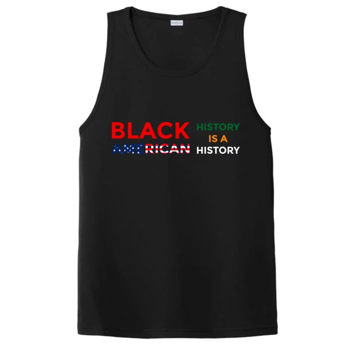 Black History Is American History Black Rights Art Cool Gift Performance Tank