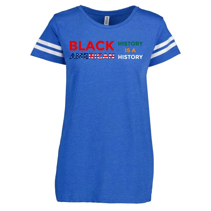 Black History Is American History Black Rights Art Cool Gift Enza Ladies Jersey Football T-Shirt