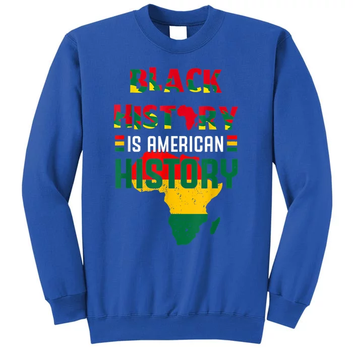 Black History Is American History Blm Black History Month Gift Sweatshirt