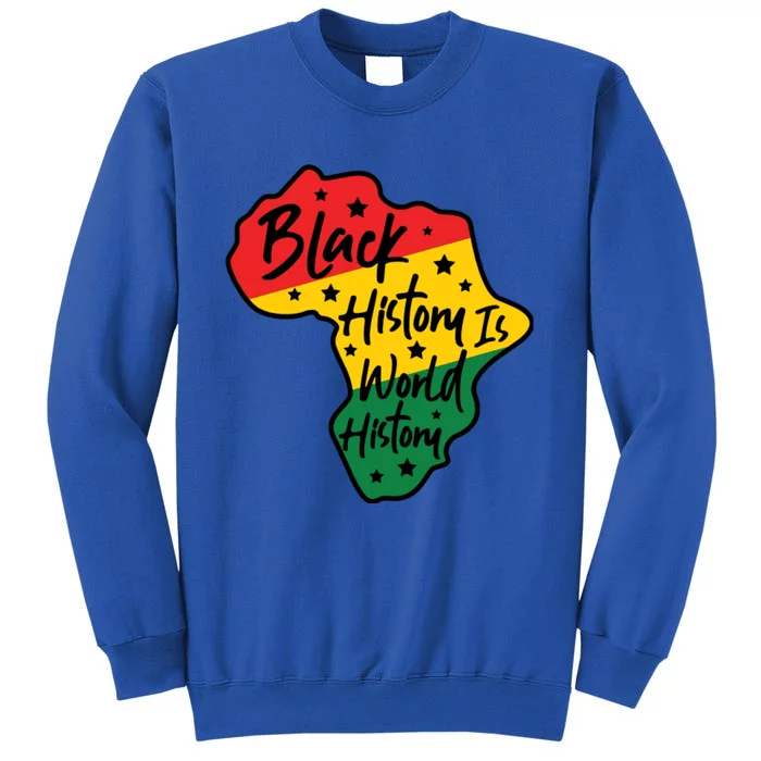 Black History Is World History Tall Sweatshirt