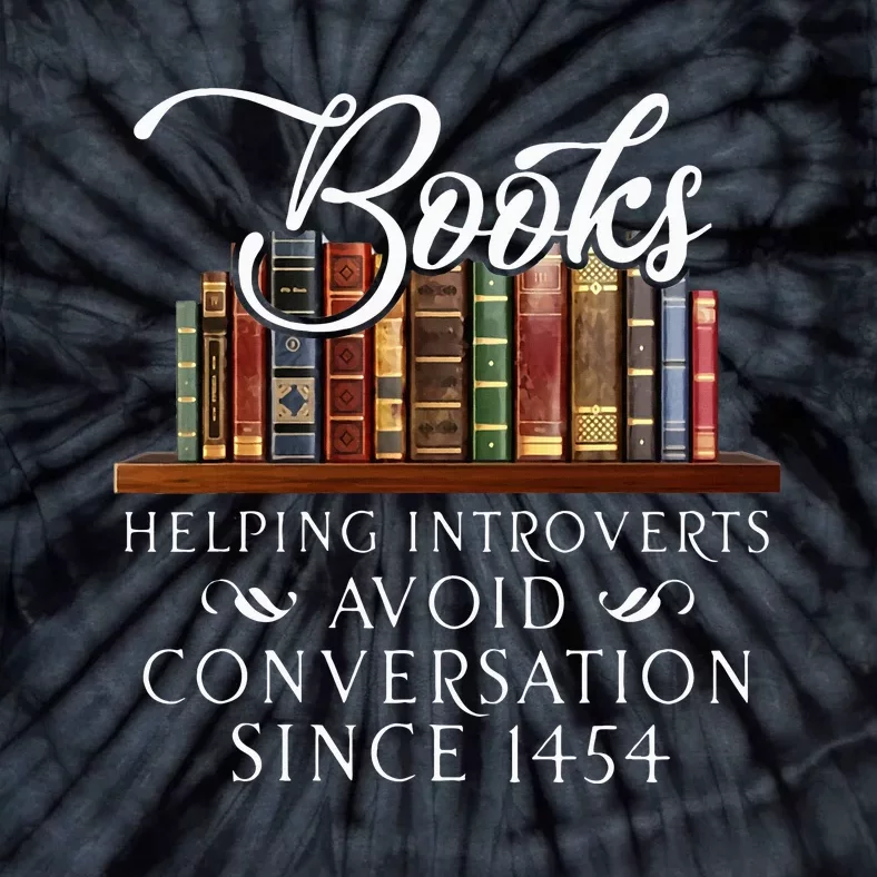 Books helping introverts avoid conversation Tie-Dye T-Shirt