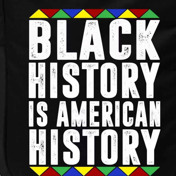 Black History Is American History Patriotic African American Gift Impact Tech Backpack