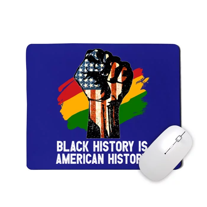 Black History Is American History Power Fist Hand Freedom Gift Mousepad