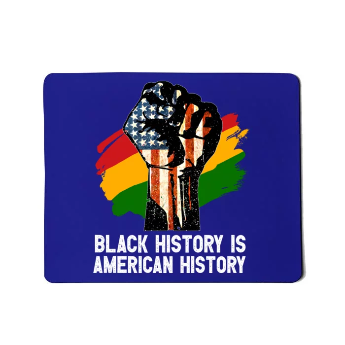 Black History Is American History Power Fist Hand Freedom Gift Mousepad