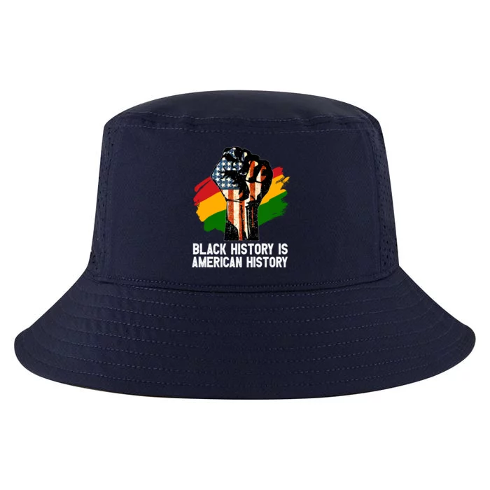 Black History Is American History Power Fist Hand Freedom Gift Cool Comfort Performance Bucket Hat