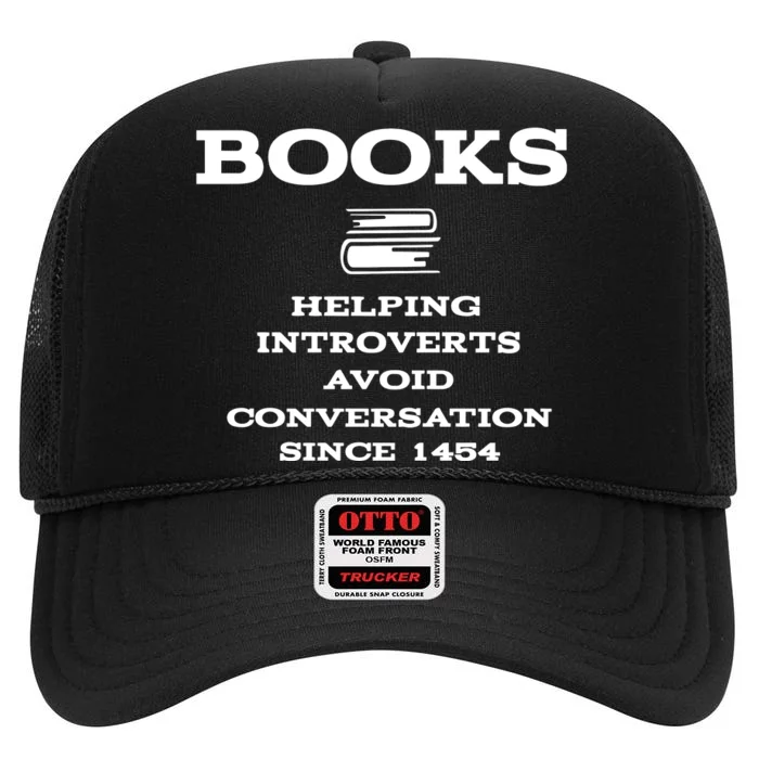 Books Helping Introverts Avoid Conversation Since 1454 High Crown Mesh Trucker Hat