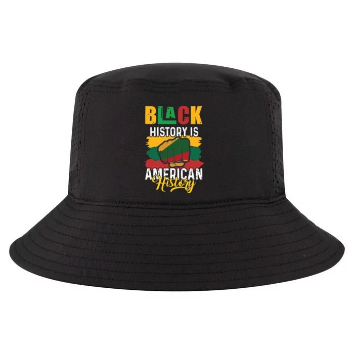 Black History Is American History Black History Month Afro America Cool Comfort Performance Bucket Hat