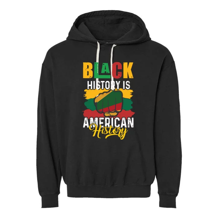 Black History Is American History Black History Month Afro America Garment-Dyed Fleece Hoodie