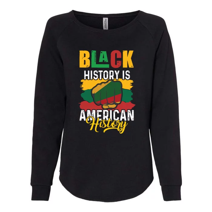 Black History Is American History Black History Month Afro America Womens California Wash Sweatshirt