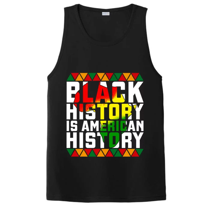 Black History Is American History Great Gift Black History Month Gift Performance Tank