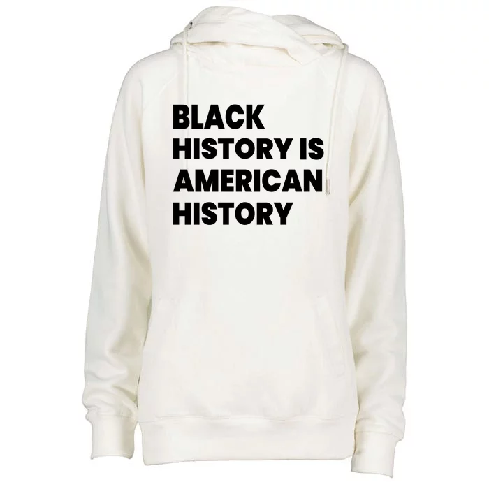 Black History Is American History Gift Womens Funnel Neck Pullover Hood