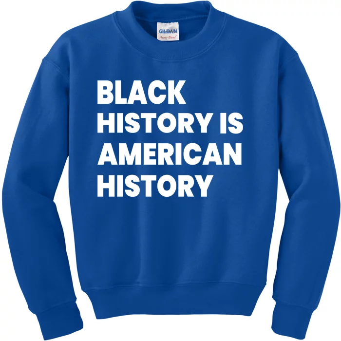 Black History Is American History Gift Kids Sweatshirt