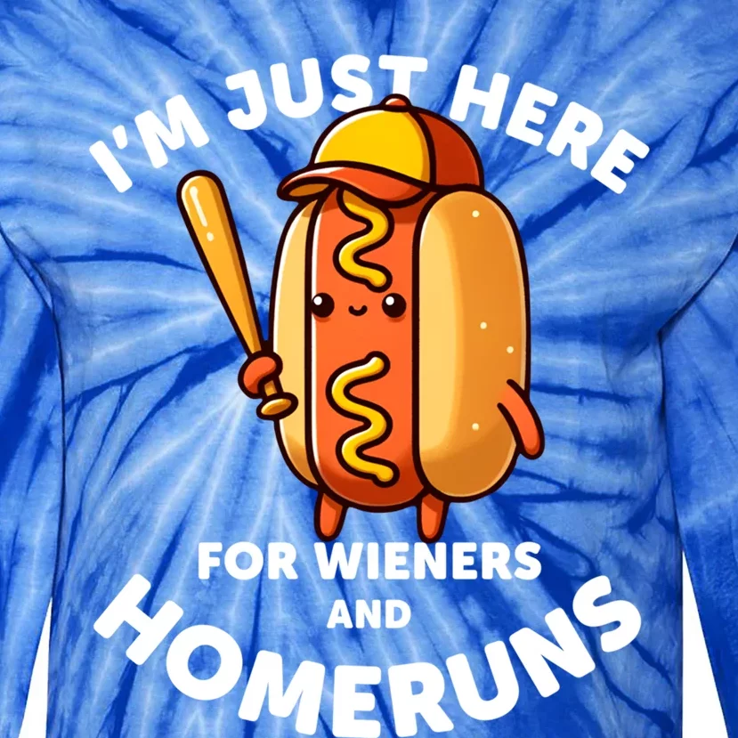 Baseball Humor IM Just Here For Wieners And Homeruns Gift Tie-Dye Long Sleeve Shirt