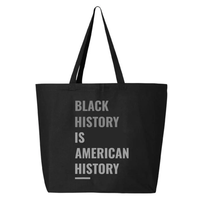 Black History Is American History Black History Month 25L Jumbo Tote