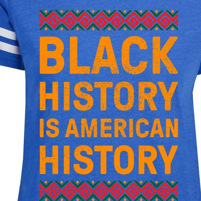 Black History Is American History Gift Black Pride Tee Cute Gift Enza Ladies Jersey Football T-Shirt