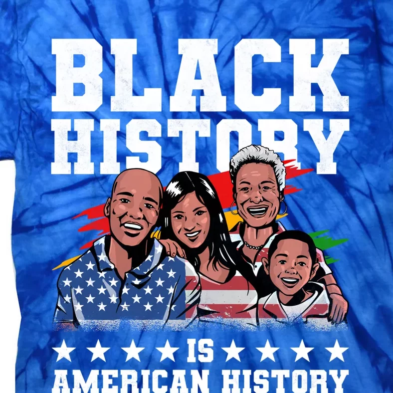 Black History Is American History Juneteenth Gift Tie-Dye T-Shirt