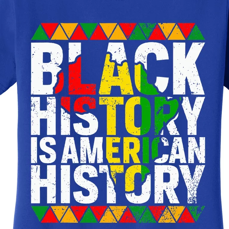 Black History Is American History Patriotic African American Women's T-Shirt