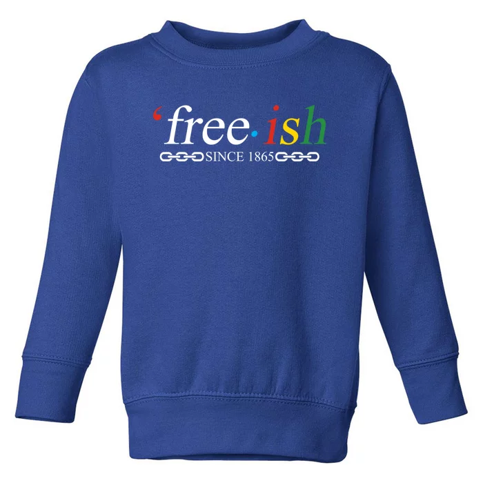 Black History Juneteenth Freecool Giftish Since 1865 Melanin Freedom Gift Toddler Sweatshirt