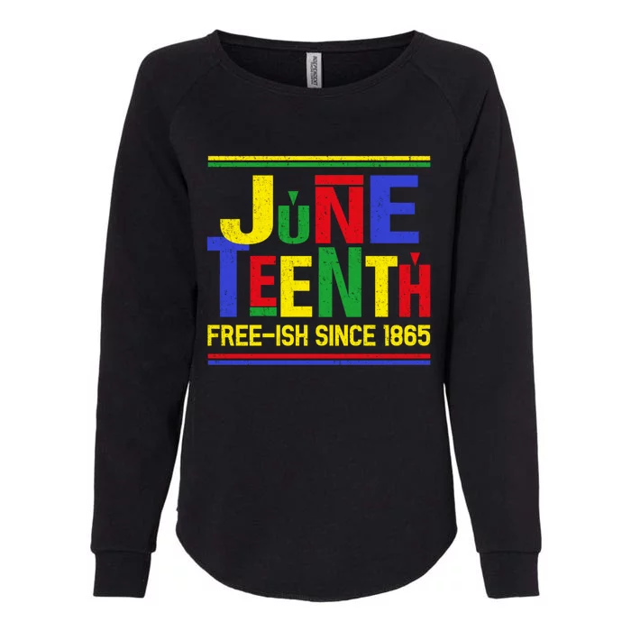 Black History Juneteenth Freegiftish Since 1865 African Melanin Funny Gift Womens California Wash Sweatshirt