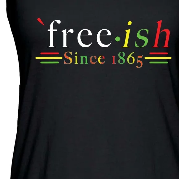 Black History Juneteenth Freedom Emancipation Freeish Ladies Essential Flowy Tank