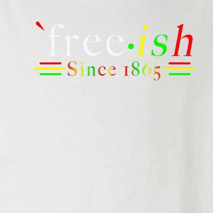 Black History Juneteenth Freedom Emancipation Freeish Toddler Long Sleeve Shirt