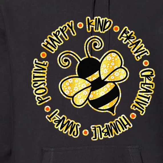 Bee Happy Kind Brave Humble Smart Positive Bumblebee Premium Hoodie