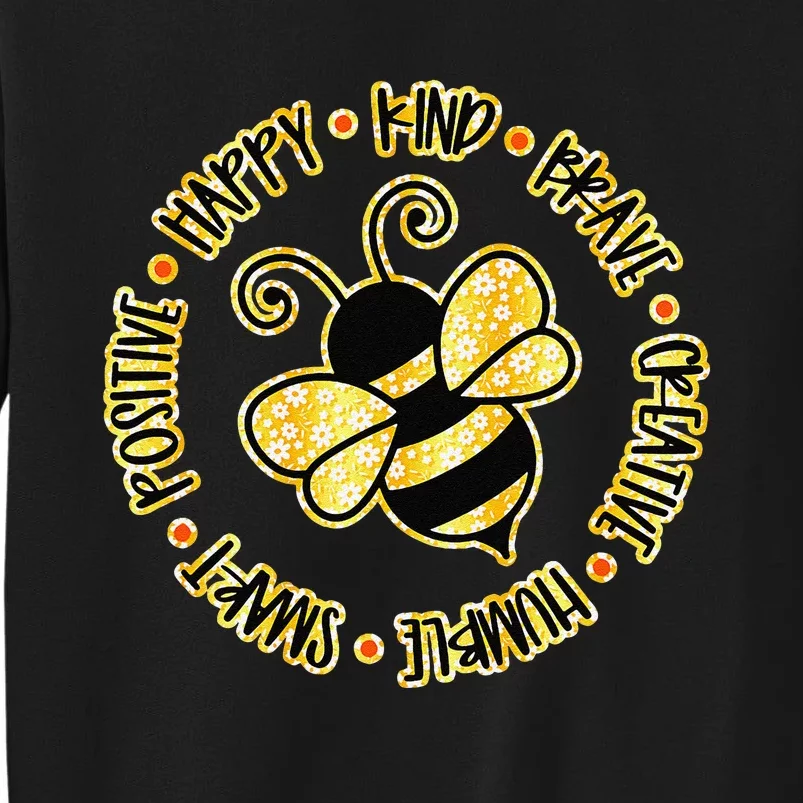 Bee Happy Kind Brave Humble Smart Positive Bumblebee Tall Sweatshirt