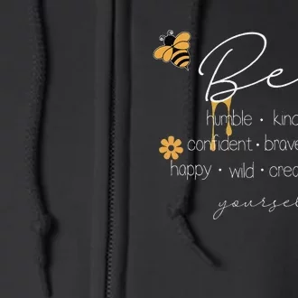 Bee Happy Kind Brave Humble Smart Positive Bumblebee Full Zip Hoodie