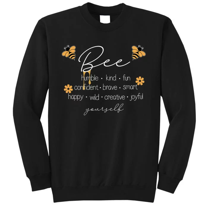 Bee Happy Kind Brave Humble Smart Positive Bumblebee Tall Sweatshirt