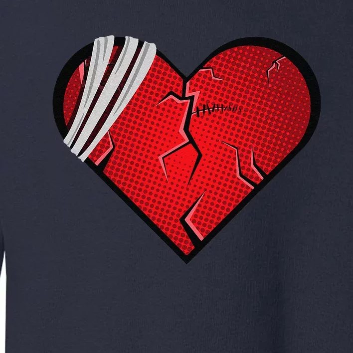 Broken Heart Love Sad Heartbroken Break Up Valentine's Day Toddler Sweatshirt