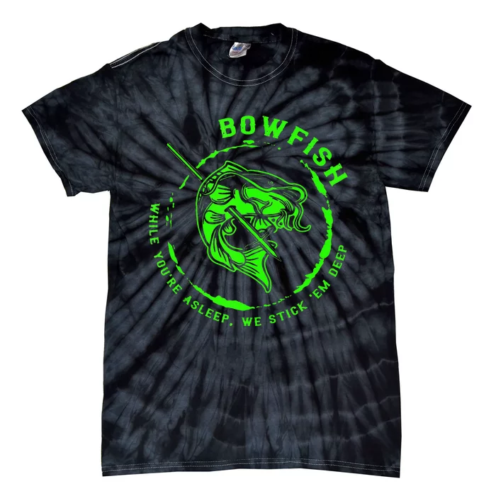 Bowfishing Hunting Lovers Funny Tie-Dye T-Shirt