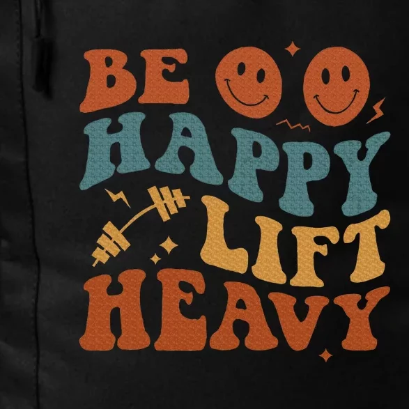 Be Happy Lift Heavy Daily Commute Backpack