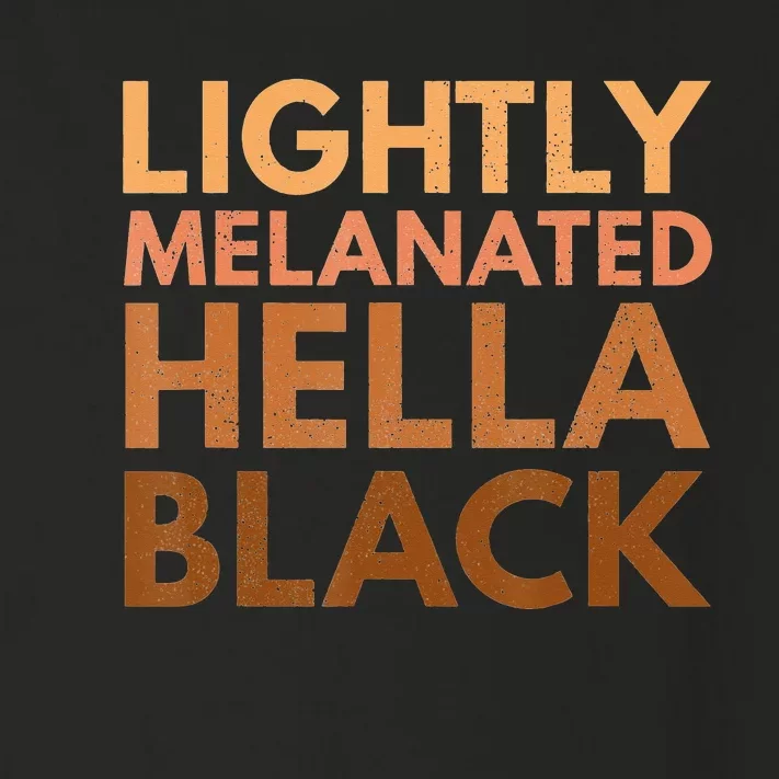 Black History Lightly Melanated Hella Black Pride Toddler Long Sleeve Shirt