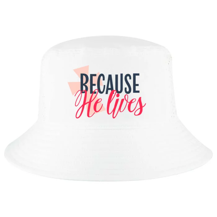 Because He Lives Jesus Cross Cool Comfort Performance Bucket Hat