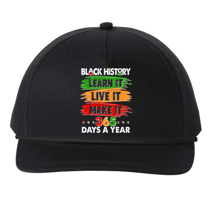 Black History Learn Live Make It 365 Days A Year Snapback Five-Panel Rope Hat