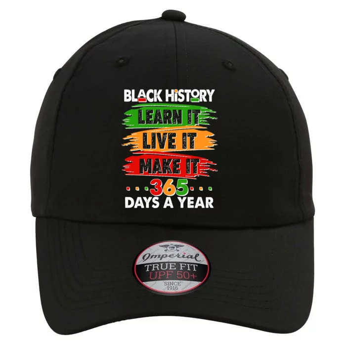 Black History Learn Live Make It 365 Days A Year The Original Performance Cap