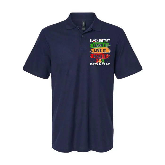 Black History Learn Live Make It 365 Days A Year Softstyle Adult Sport Polo