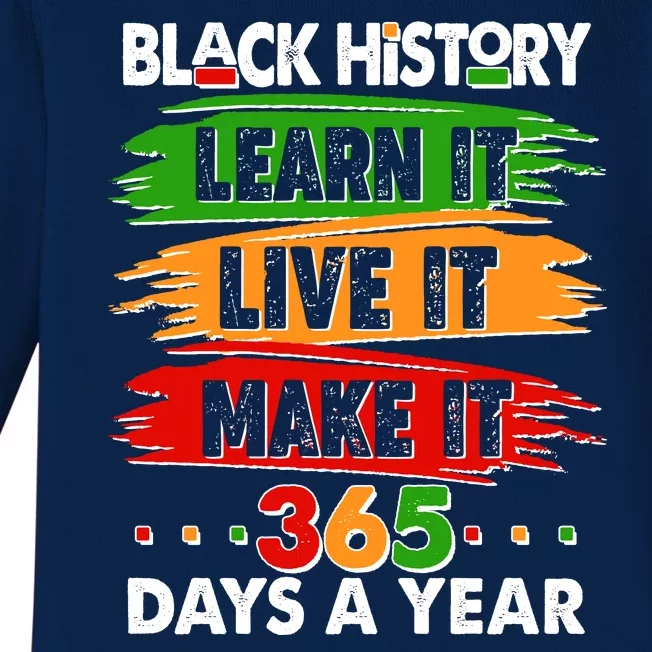 Black History Learn Live Make It 365 Days A Year Baby Long Sleeve Bodysuit