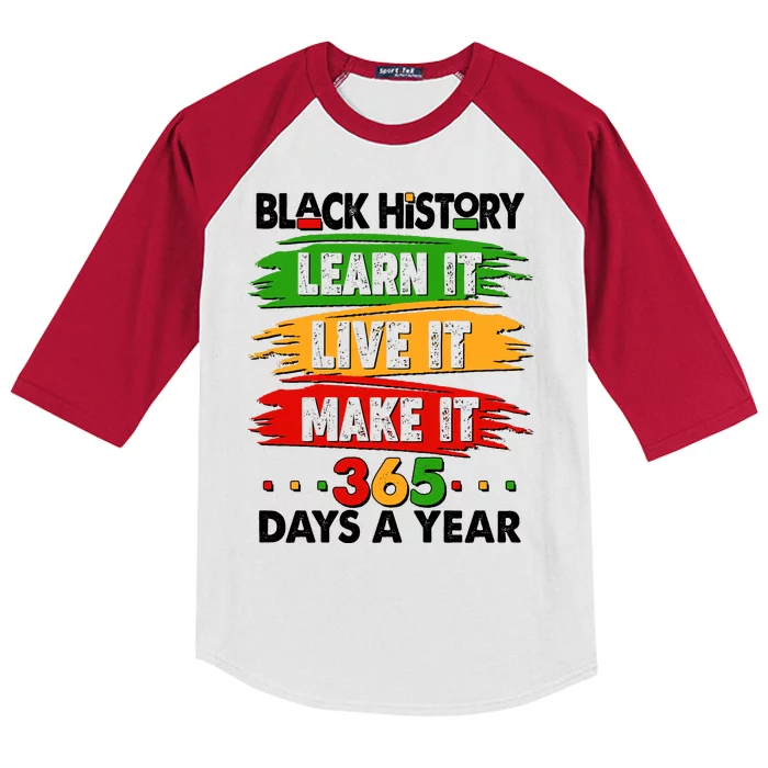 Black History Learn Live Make It 365 Days A Year Kids Colorblock Raglan Jersey