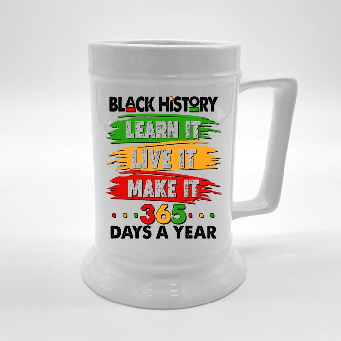 Black History Learn Live Make It 365 Days A Year Front & Back Beer Stein