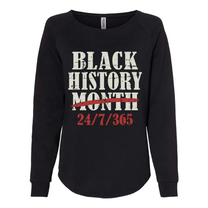 Black History Month 24/7/365 For Proud African Freedom Cute Gift Womens California Wash Sweatshirt