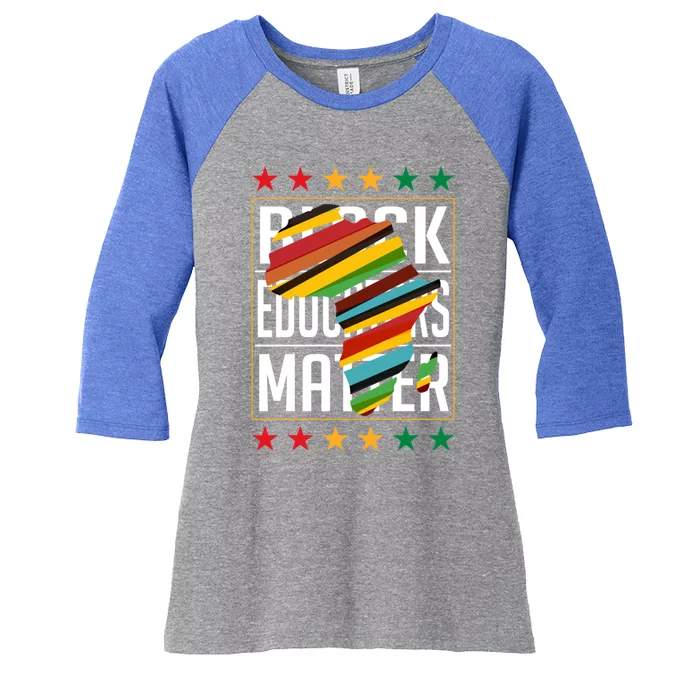 Black History Month Gift Supportive Black Educators Matter Gift Women's Tri-Blend 3/4-Sleeve Raglan Shirt