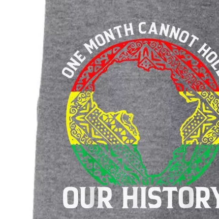 Black History Month One Month Can't Hold Our History Doggie 3-End Fleece Hoodie