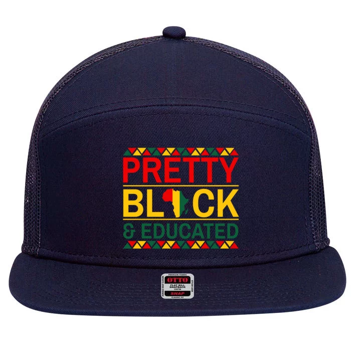 Black History Month Gift Pretty Black And Educated Gift 7 Panel Mesh Trucker Snapback Hat