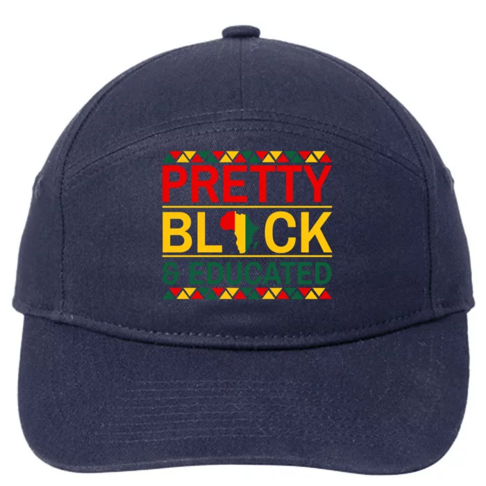 Black History Month Gift Pretty Black And Educated Gift 7-Panel Snapback Hat