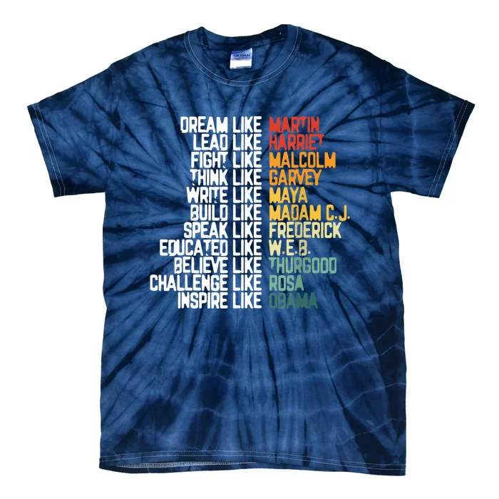 Black History Month Dream Like Martin Lead Like Harriet Tie-Dye T-Shirt