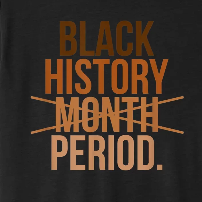 Black History Month Period Black History Month ChromaSoft Performance T-Shirt